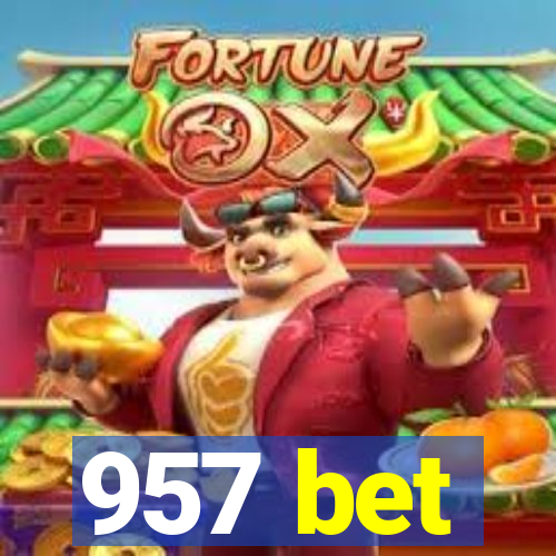 957 bet